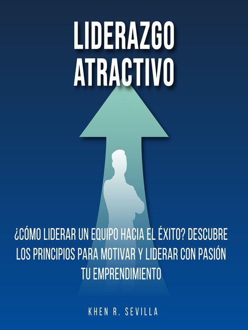 Title details for Liderazgo Atractivo by Khen R. Sevilla - Available